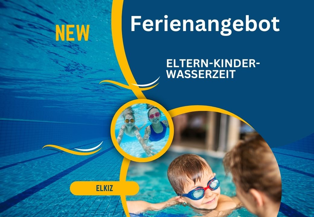 Werbung für ein Ferienangebot mit Eltern-Kind-Wasserzeit.