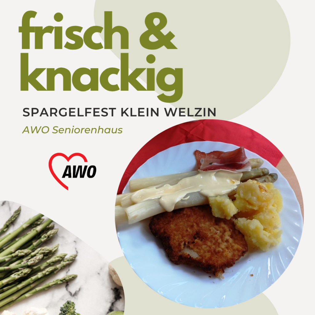Bild von einem Teller mit Spargel, Schnitzel, Soße Hollandaise, Kartoffeln und Schinken, mit AWO-Logo und Schriftzug 'frisch & knackig Spargelfest Klein Welzin AWO Seniorenhaus'.